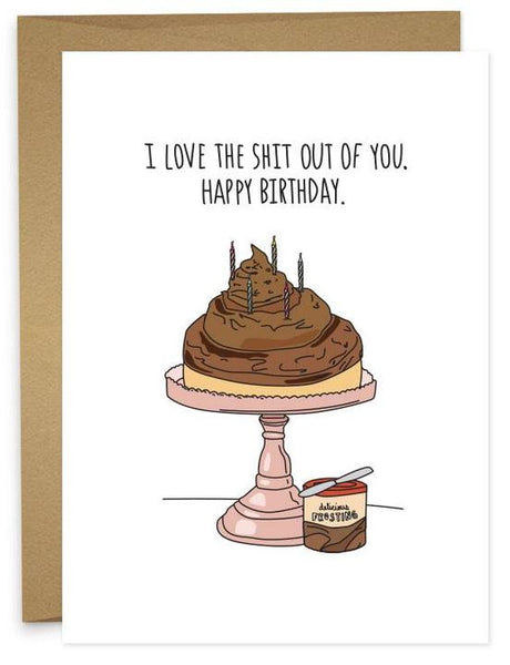 LOVE THE SHIT OUT OF YOU Greeting Card