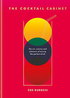The Cocktail Cabinet: The art, science and pleasure of mixing the perfect drink - Hardcover Book