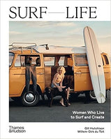 Surf Life: Women Who Live to Surf and Create - Hardcover Book