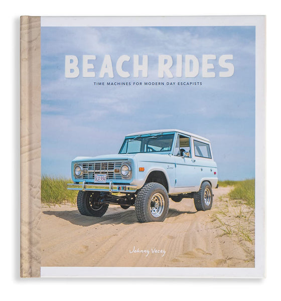 Beach Rides: Time Machines for Modern Day Escapists:: Hardcover