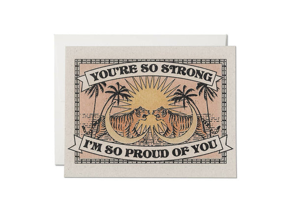 You're So Strong, I'm So Proud of You :: Congratulations Greeting Card