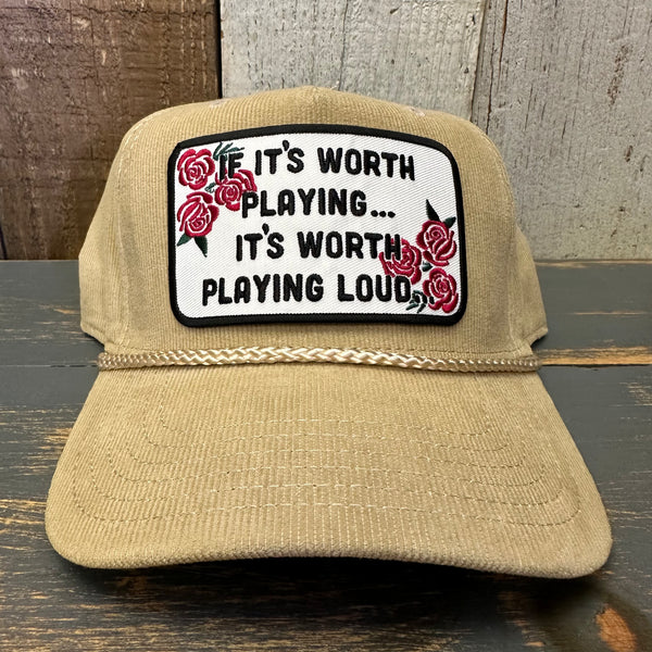 IF IT'S WORTH PLAYING...IT'S WORTH PLAYING LOUD Corduroy Baseball Cap - Khaki