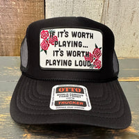 IF IT'S WORTH PLAYING...IT'S WORTH PLAYING LOUD High Crown Trucker Hat - Black (Curved Brim)