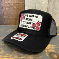 IF IT'S WORTH PLAYING...IT'S WORTH PLAYING LOUD High Crown Trucker Hat - Black (Curved Brim)