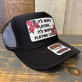 IF IT'S WORTH PLAYING...IT'S WORTH PLAYING LOUD High Crown Trucker Hat - Black (Curved Brim)