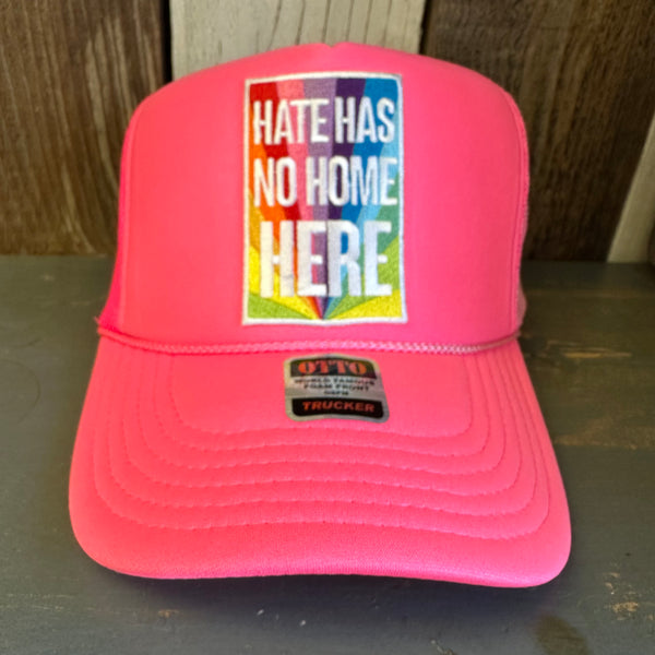 HATE HAS NO HOME HERE Trucker Hat - Neon Pink