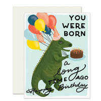 Dino Birthday :: You Were Born a Long Time Ago - Greeting Card
