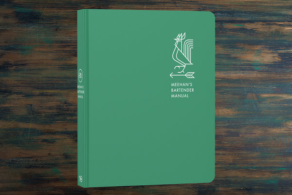 Meehan's Bartender Manual: [A Cocktail Reference and Recipe Book]