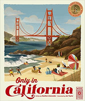 Only in California: Weird and Wonderful Facts About The Golden State (Volume 1) (The 50 States, 1) :: Hardcover