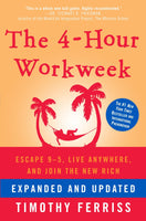 The 4-Hour Workweek: Escape 9-5, Live Anywhere, and Join the New Rich - Hardcover by Timothy Ferriss
