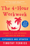 The 4-Hour Workweek: Escape 9-5, Live Anywhere, and Join the New Rich - Hardcover by Timothy Ferriss