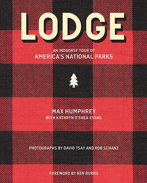 Lodge: An Indoorsy Tour of America’s National Parks :: Hardcover