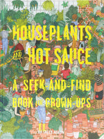 Houseplants and Hot Sauce: A Seek-and-Find Book for Grown-Ups (Seek and Find Books for Adults, Seek and Find Adult Games)