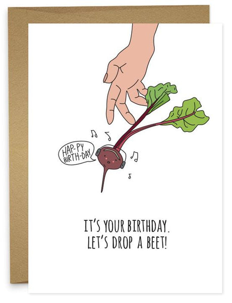 HAPPY BIRTHDAY - DROP A BEET Greeting Card