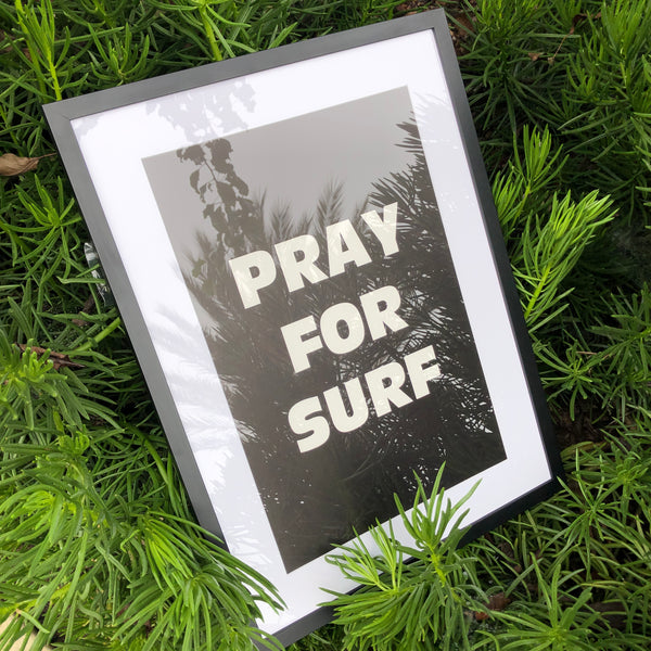 Pray for Surf (23" x 17")