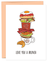 LOVE YOU A BRUNCH Greeting Card