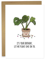 BIRTHDAY - PLANT ONE ON YA Greeting Card