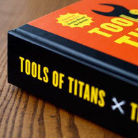 Tools of Titans - Hard Cover Book by Tim Ferriss