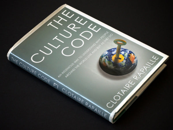The Culture Code: An Ingenious Way to Understand Why People Around the World Live and Buy as They Do - Paperback by Clotaire Rapaille