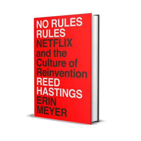 No Rules Rules: Netflix and the Culture of Reinvention - Hardcover by Reed Hastings & Erin Meyer