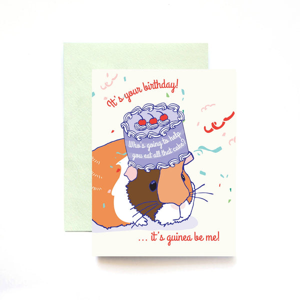 It's Guinea Be Me! Birthday Greeting Card