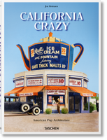 California Crazy - American Pop Culture - Hard Cover Book by Jim Heimann