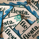 FIESTA. FOREVER. HERMOSA Sticker